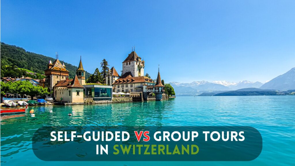 Scenic view of Swiss lakeside castle promoting Fab Holidays' self-guided vs group Switzerland tour package from India