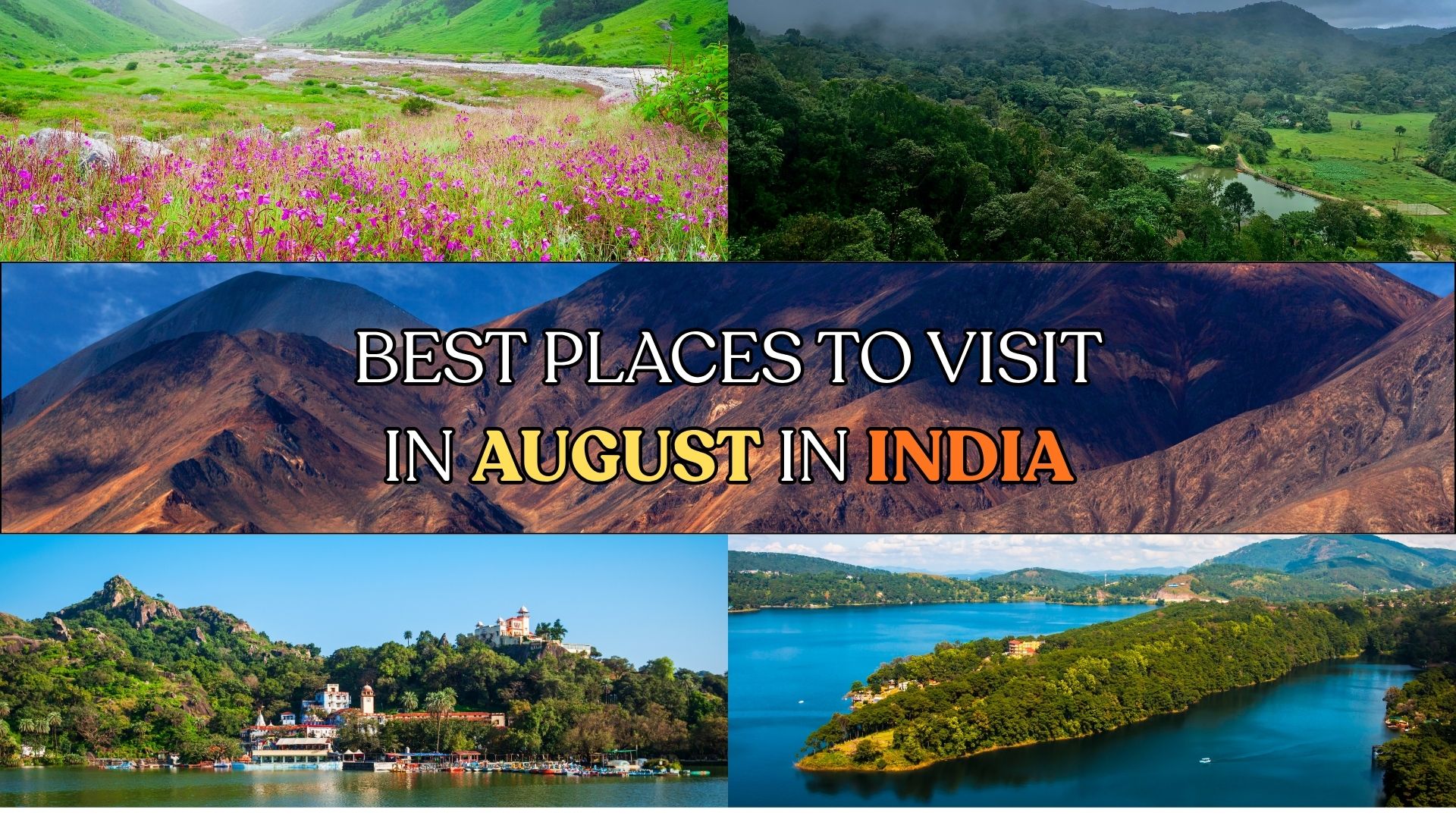 Collage of top scenic destinations, showing best places to visit in August in India with green hills, lakes and monsoon beauty