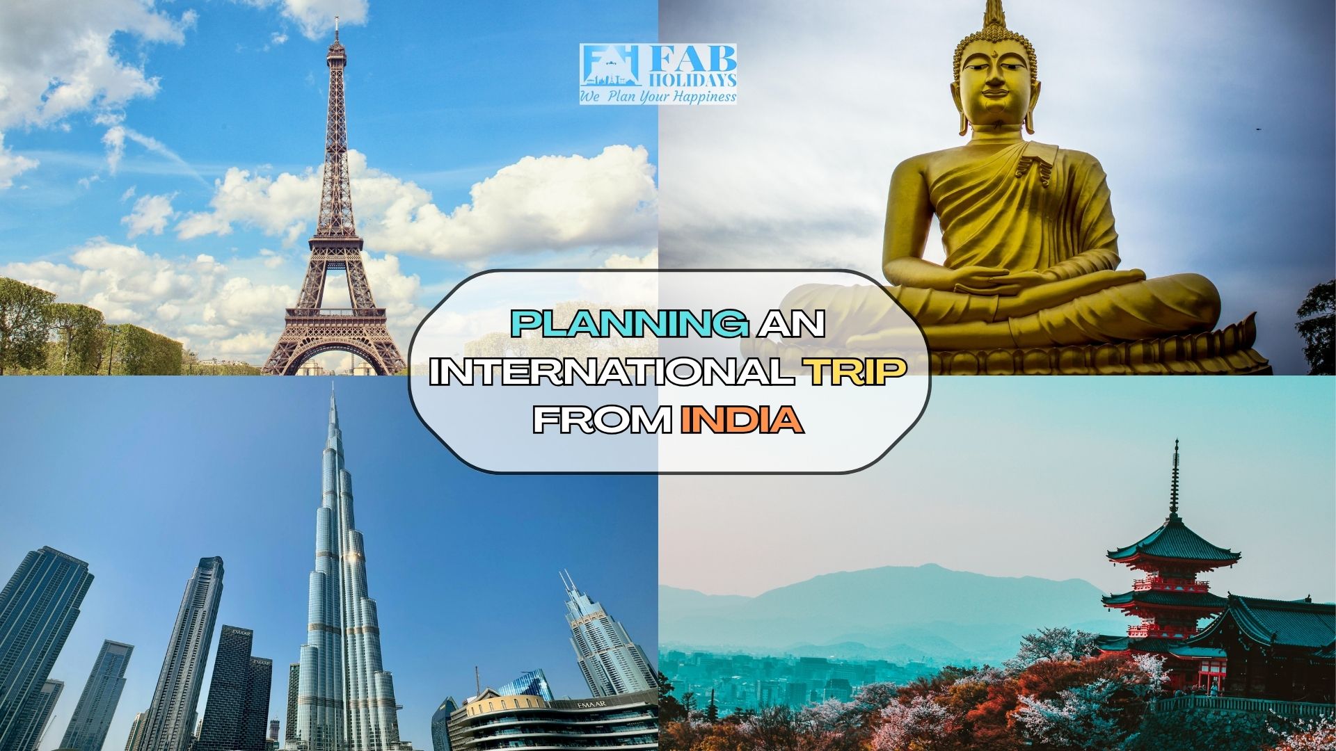 Famous landmarks for international trip from India – Eiffel Tower, Big Buddha, Burj Khalifa, and Japanese Pagoda