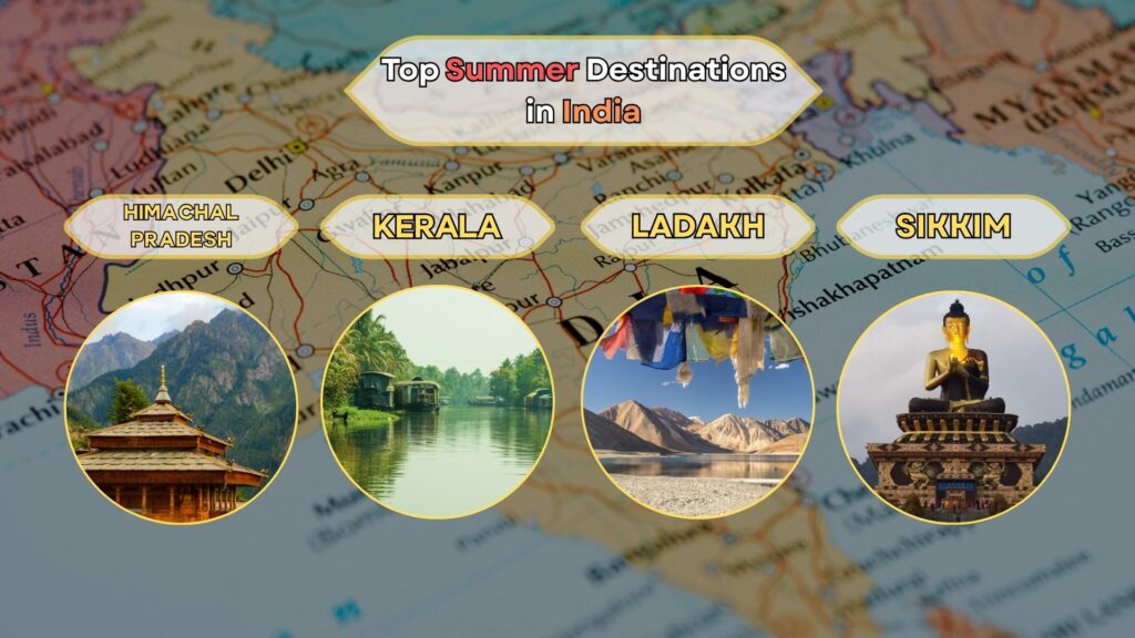Top summer destinations in India – Himachal Pradesh, Kerala, Ladakh, and Sikkim highlighted on the map, ideal for international trip from India travelers