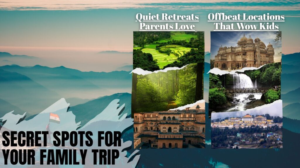 Scenic family tour destinations in India including peaceful retreats and exciting offbeat locations, perfect for all ages