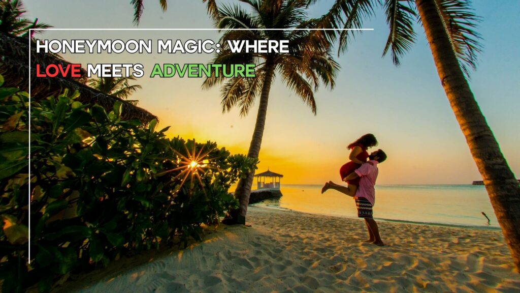 Romantic couple enjoying a beach sunset during their honeymoon, representing honeymoon tour packages in India and international destinations.