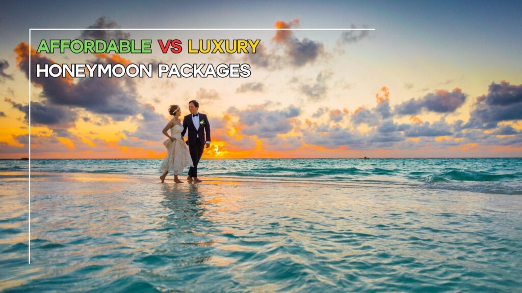 Couple walking on the beach at sunset comparing affordable vs luxury honeymoon packages | Honeymoon Tour Packages in India